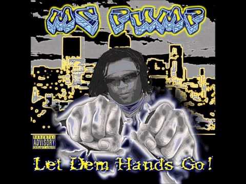 Mc PumP - Let Dem Hands Go ft. Robb Dogg