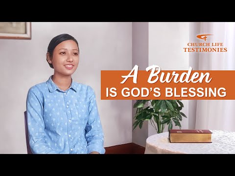 Christian Testimony Video | "A Burden Is God's Blessing"
