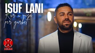 Isuf Lani - Kur U Nisa Per Gurbet