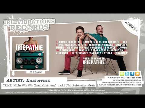 Iriepathie feat. Konshens - Nicht Wie Wir (Album: Aufwiederhören)