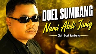 Download lagu NAMI ABDI JURIG ! DOEL SUMBANG [[ VIDEO MUSIC ]] mp3