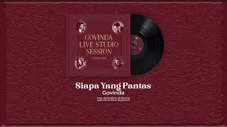 Download lagu Govinda - Siapa Yang Pantas mp3