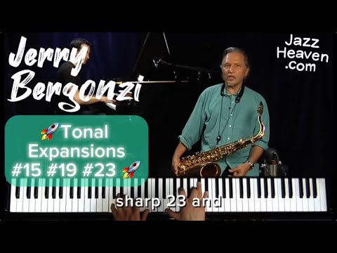 Jerry Bergonzi Masterclass Excerpt: 🚀Tonal Expansions: #15 #19 #23🚀 JAZZHEAVEN.COM