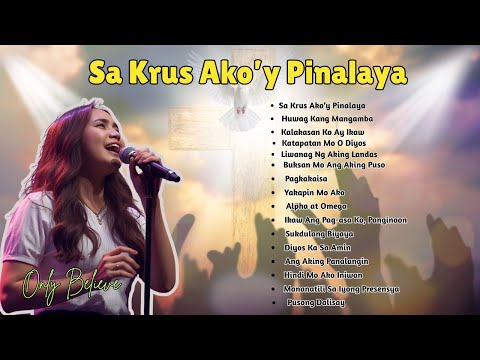 Non-Stop Tagalog Worship Song Collection| " Sa Krus Ako'y Pinalaya| Nakakaantig Puso ang Papuri