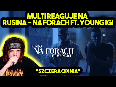 MULTI reaguje na RUSINA - NA FORACH feat. YOUNG IGI *szczera opinia*
