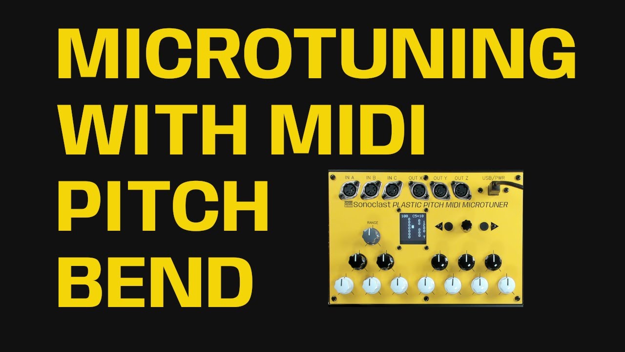 MIDI Pitch Bend and the Plastic Pitch / Microtuning Multitimbral Synths