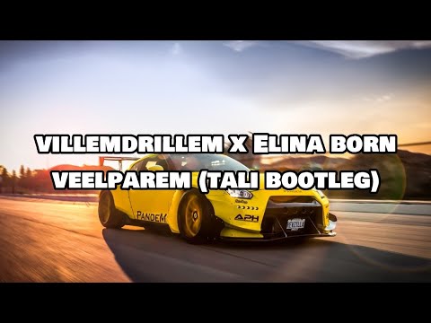 villemdrillem x Elina Born - veelparem (TALI Bootleg)