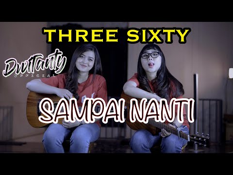 SAMPAI NANTI - THREESIXTY (Cover by DwiTanty)