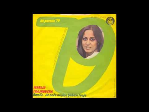 Marija Trajkovska - Ja necu mrvice ljubavi tvoje - (Audio 1979) HD