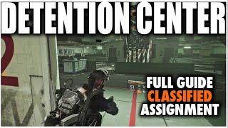 THE DIVISION 2 DETENTION CENTER RESCUE CLASSIFIED ASSIGNMENT FULL GUIDE WALKTHROUGH