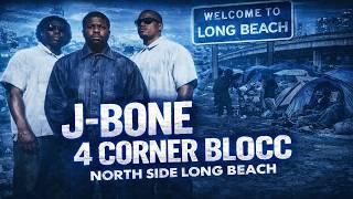 4 CORNER BLOCC J-BONE INTERVIEW - NORTH LONG BEACH
