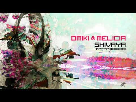 Omiki & Melicia - Shivaya (Official Audio)