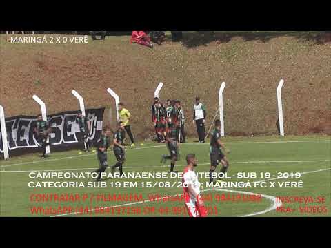 K M V PRODUÇÕES SUB 19  MARINGÁ FC 3 X 0 VERÊ FC CAMP,PARANAENSE 2019