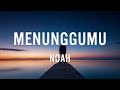 NOAH Menunggumu Lyrics