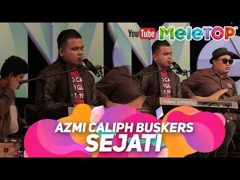 Azmi Caliph Buskers - Sejati | Persembahan LIVE MeleTOP