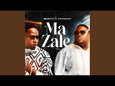 Ma Zale (feat. El TheLegendary)