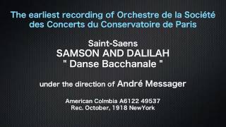 The earliest recording of  Orchestre de la Société des Concerts du Conservatoire de Paris