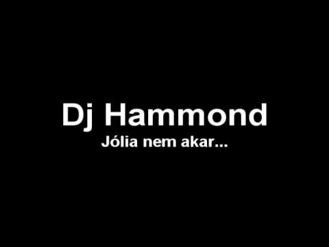 Dj Hammond - Júlia nem akar