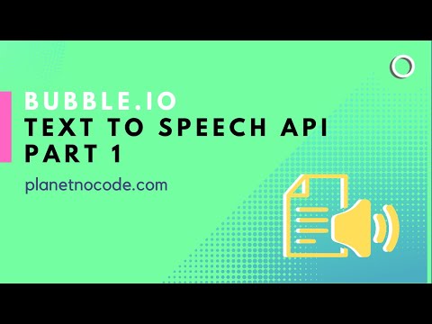 Bubble.io - Text to Speech API Part 1 thumbnail