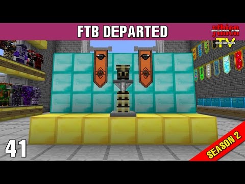 FTB Departed S2E41 - Hoàn Thành Immortallis
