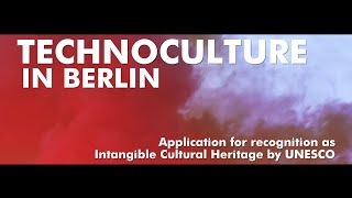 techno-culture-in-berlin--film-on-the-unesco-intangible-cultural-heritage-application