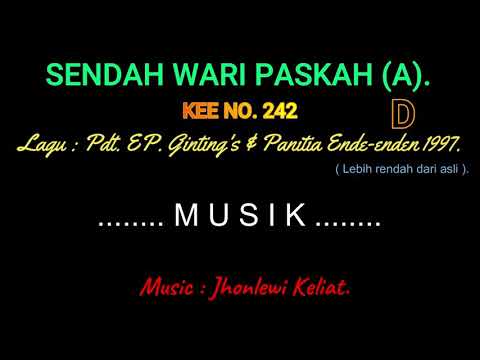 KEE 242 (Karaoke Version). D (lebih rendah). SENDAH WARI PASKAH (A).