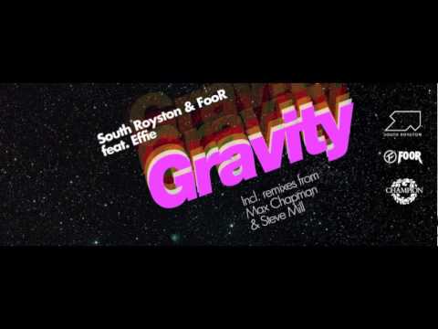 South Royston & FooR feat. Effie - Gravity (Max Chapman Remix) AUDIO