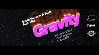 South Royston & FooR feat. Effie - Gravity (Max Chapman Remix) AUDIO