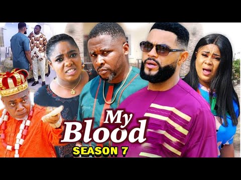MY BLOOD SEASON 7 -  (Trending Movie) Uju Okoli 2021 Latest Nigerian Nollywood Movie Full HD