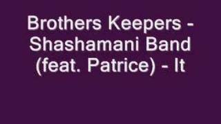 Brothers Keepers - Shashamani Band (feat. Patrice) - It