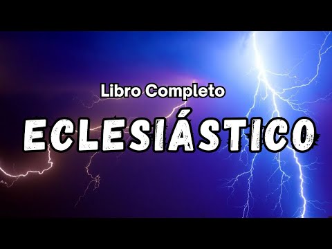 El libro de ECLESIASTICO NARRADO COMPLETO en ESPAÑOL Versión Popular DHH