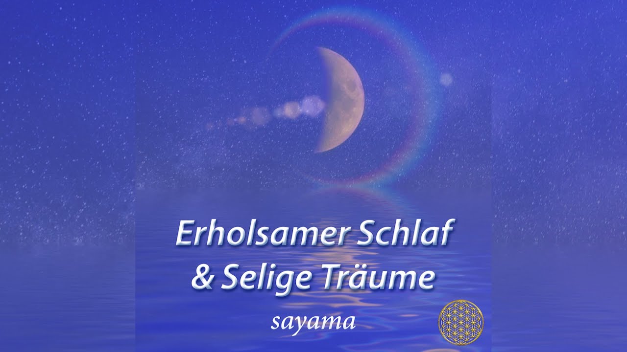 Erholsamer Schlaf & Selige Träume