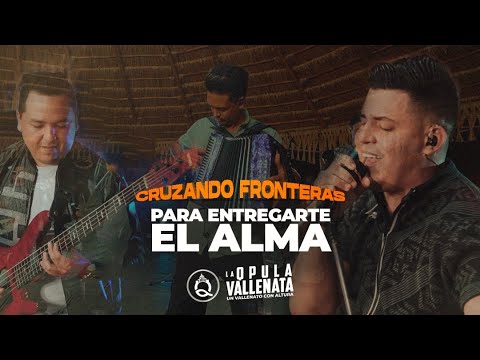 PARA ENTREGARTE EL ALMA-LA QPULA VALLENATA (LIVE)
