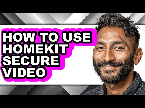 How to Use Homekit Secure Video (only Way)