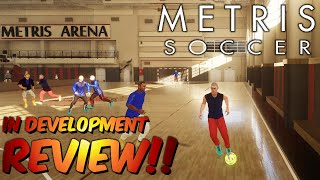 Metris Soccer | In Development Review!!