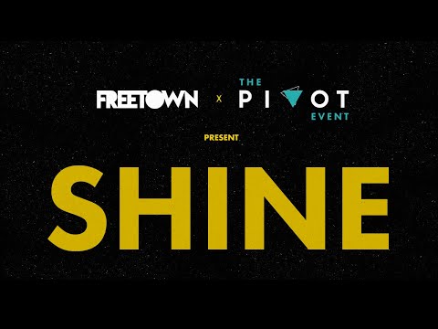 Shine - Freetown Collective x PIVOT (Official Lyric Video)