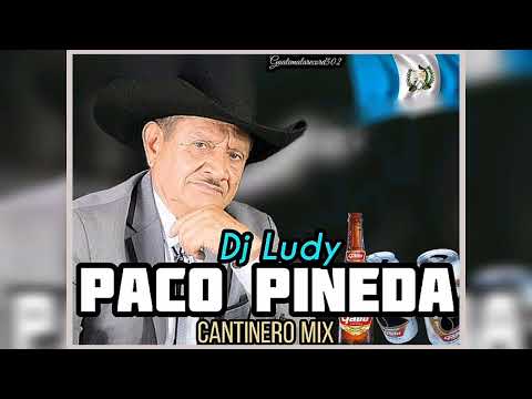 Paco Pineda "Cantinero Mix"🍺🍻 - Dj Ludy - (GuatemalaRecord) 502