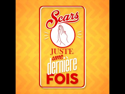 Scars LH - Juste Une Dernière Fois (Lyrics Video Officiel)