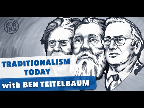 Traditionalism Today: Conversation with Ben Teitelbaum