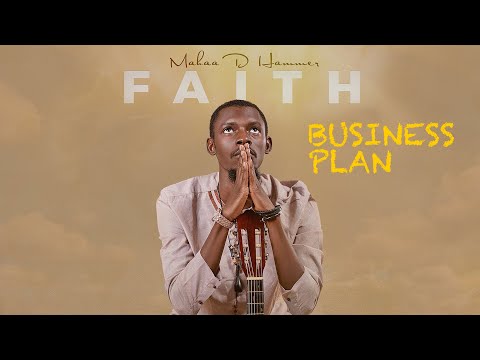 Mahaa D Hammer - BUSINESS PLAN (FAITH) (Visualizer)