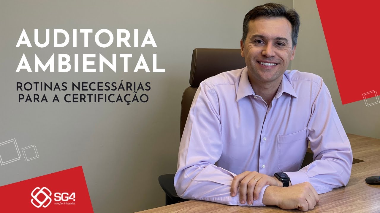 Auditoria Ambiental e Rotinas para Certificação - SG4 Soluções Integradas
