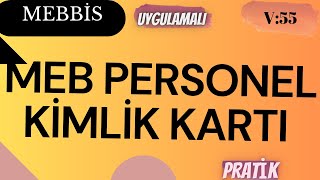 MEB Personel (ÖĞRETMEN, MEMUR, YÖNETİCİ) Kimlik Kartı Nasıl Çıkartılır