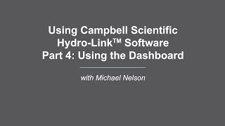 campbell scientific hydro-link part 4 : utilisation du tableau de bord ou ''dashboard''