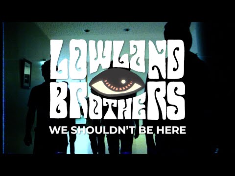 LOWLAND BROTHERS - We Shouldn't Be Here (Live au Bateau Feu)