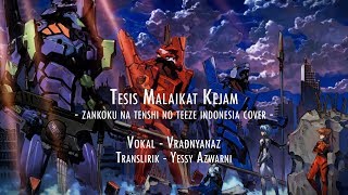 Zankoku na Tenshi no Teeze (Indonesia Cover) OP 1 Neon Genesis Evangelion