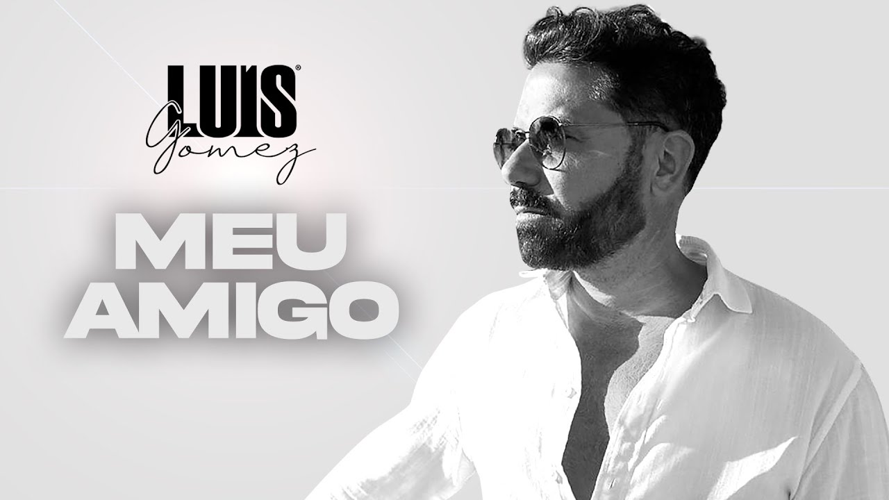 MEU AMIGO by Luís Gomez from Portugal Popnable