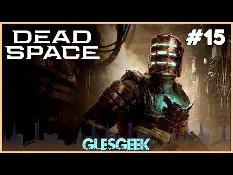 Dead Space (PS5) - Walkthrough/Gameplay - PART 15