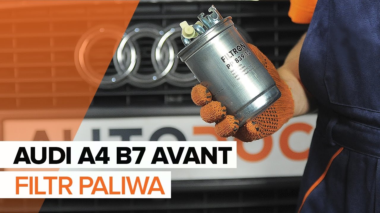 Jak wymienić filtr paliwa w Audi A4 B7 Avant - poradnik naprawy