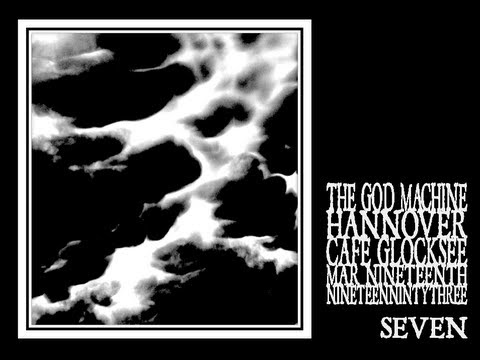 The God Machine - Seven (Hannover 1993)