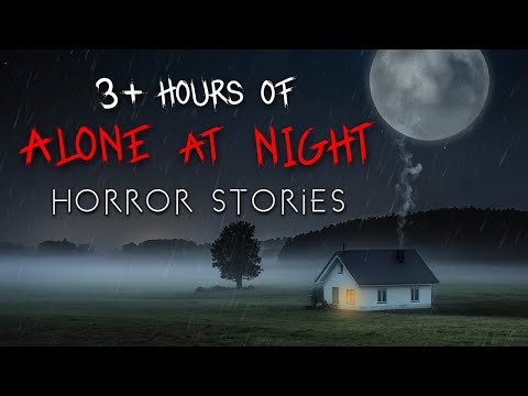 3+ Hours of Rainy Alone at Night Horror Stories